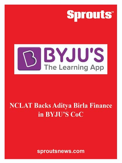 NCLAT Backs Aditya Birla Finance in BYJU’S CoC