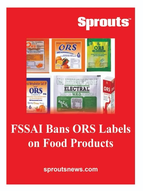FSSAI Bans ‘ORS’ Term on Food Products in Nationwide
